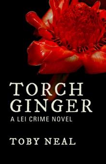 Lei Crime Series 02 - Torch Ginger