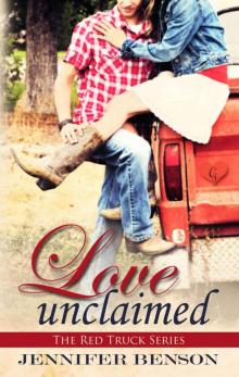 Love Unclaimed (The Red Truck Series)