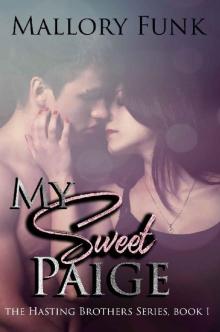 My Sweet Paige: The Hastings Brothers Series