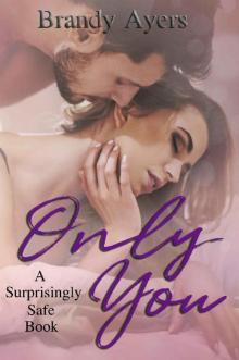 Only You: A Surprisingly Safe Book