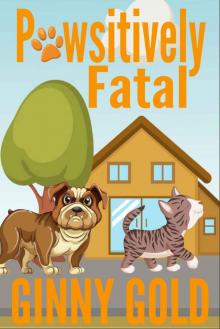 Pawsitively Fatal (Silver Springs Cozy Mystery Series Book 4)