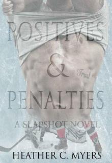 Positives & Penalties: A Slapshot Novel (Slapshot Series Book 4)