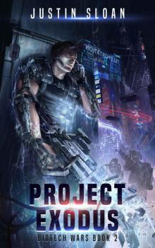 Project Exodus (Biotech Wars Book 2)