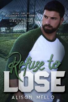 Refuse to Lose (A Coach's Love Book 1)