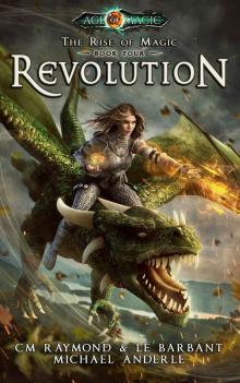 Revolution: Age Of Magic - A Kurtherian Gambit Series (The Rise of Magic Book 4)