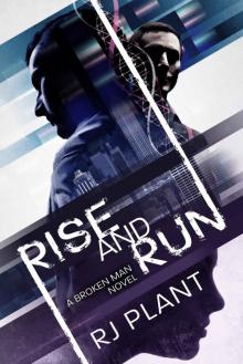 Rise and Run (Broken Man Trilogy Book 1)