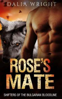 ROSE'S MATE (Shifters of the Bulgarian Bloodline Book 5)