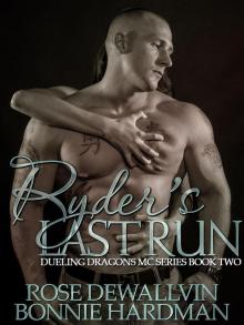 Ryder's Last Run (Dueling Dragons MC Series)