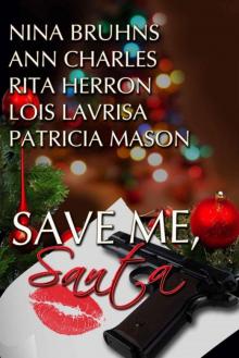 Save Me, Santa: A Chirstmas Anthology of Romance & Suspense