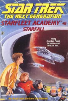 Star Trek: The Next Generation: Starfleet Academy #8: Starfall