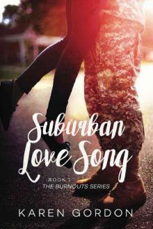 Suburban Love Song (Burnouts Book 1)