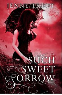 Such Sweet Sorrow (Entangled Teen)