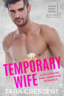 Temporary Wife : A Billionaire Fake Marriage Romance