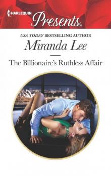 The Billionaire's Ruthless Affair (Rich, Ruthless and Renowned)