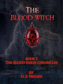 The Blood Witch (The Blood Reign Chronicles Book 1)