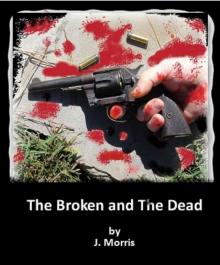 The Broken and the Dead (Book 1)