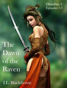 The Dawn of the Raven Omnibus 1: Episodes 1-5