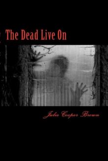 The Dead Live On