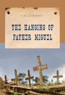 The Hanging of Father Miguel