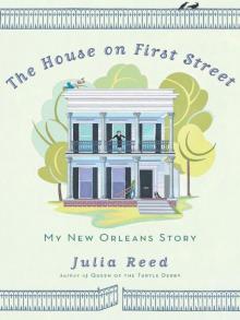 The House on First Street: My New Orleans Story