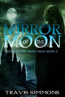 The Mirror of the Moon (Revenant Wyrd Book 2)