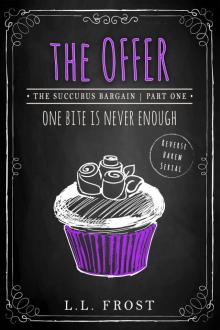 The Offer: Reverse Harem Serial (Succubus Bargain Book 1)