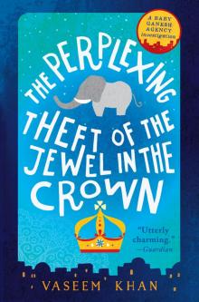 The Perplexing Theft of the Jewel in the Crown