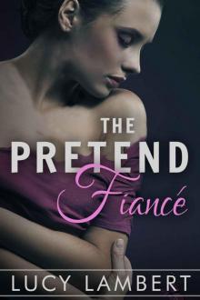 The Pretend Fiancé: A Billionaire Love Story