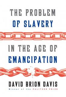 The Problem of Slavery in the Age of Emancipation