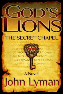 The Secret Chapel (god's lions)