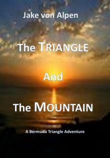 The Triangle and The Mountain: A Bermuda Triangle Adventure