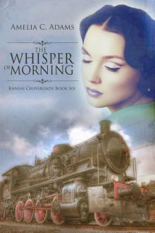 The Whisper of Morning (Kansas Crossroads Book 6)