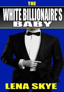 The White Billionaire's Baby (BWWM Interracial Romance)