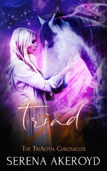 Triad (The TriAlpha Chronicles Book 3)