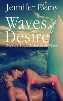 Waves of Desire: Pleasure Point Series Book Three