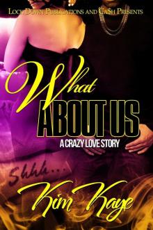 What About Us: A Crazy Love Story