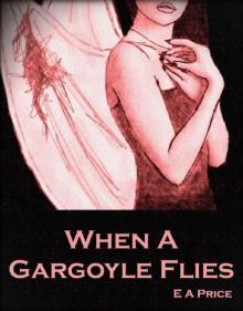 When A Gargoyle Flies (Gargoyles Book 3)