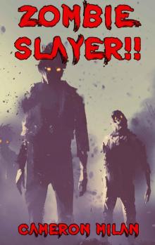 ZOMBIE SLAYER!!: A LitRPG Apocalypse