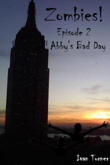 Zombies! (Episode 2): Abby's Bad Day