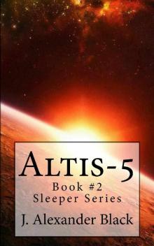 Altis-5: Book #2 of the Sleeper Series