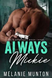 Always Mickie (Cruz Brothers Book 3)