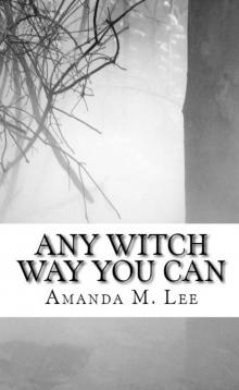 Any Witch Way You Can