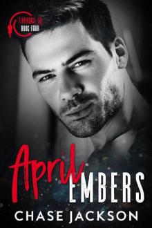 April Embers_A Second Chance Single Daddy Firefighter Romance