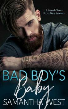 Bad Boy's Baby_A Second Chance Secret Baby Romance