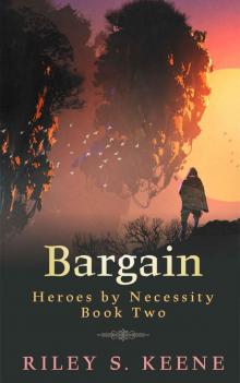 Bargain (Heroes By Necessity Book 2)