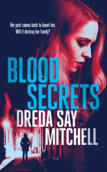 Blood Secrets_A gripping crime thriller with killer twists