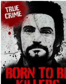 BORN TO BE KILLERS (True Crime)