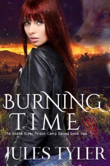 Burning Time (Snake River Prison Camp Book 2)