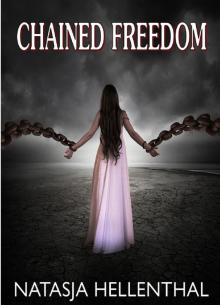 Chained Freedom- A Free Fantasy