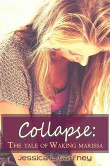 Collapse: The Tale of Waking Marissa